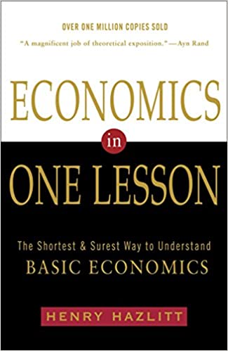 Economics in one lesson Economics in one lesson